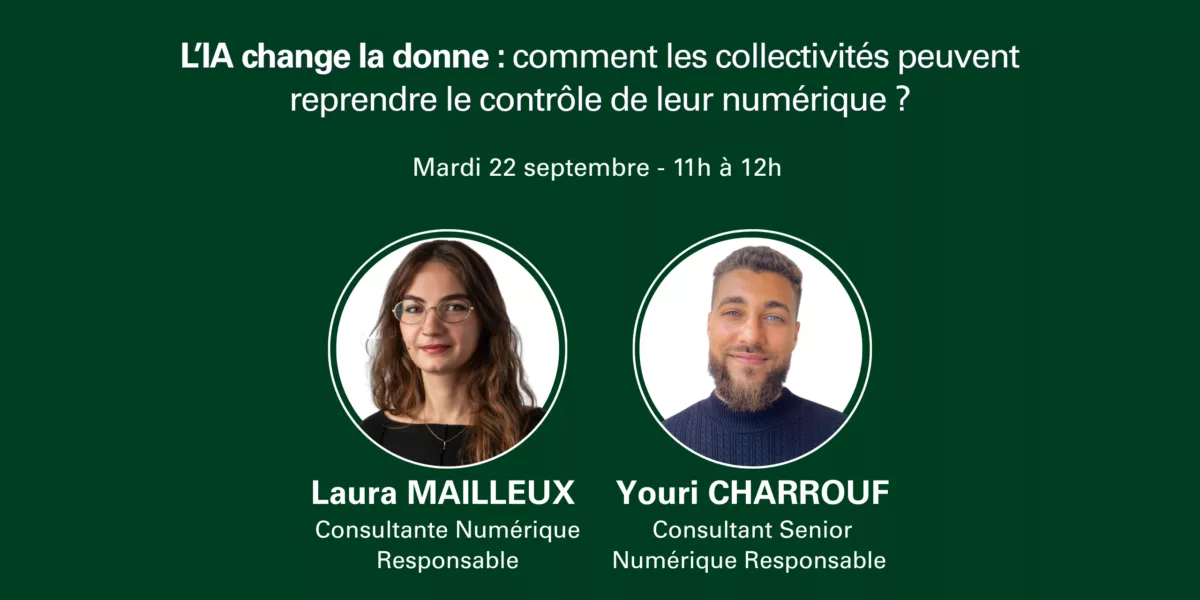 L’IA change la donne » dédié aux collectivités et au numérique responsable.