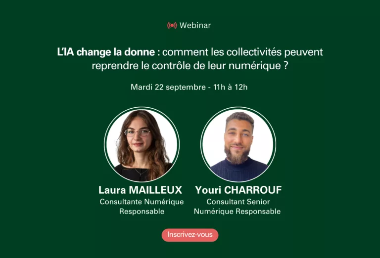 L’IA change la donne » dédié aux collectivités et au numérique responsable.